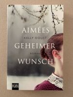 Kelly Doust - Aimees geheimer Wunsch - Roman Bayern - Großheubach Vorschau