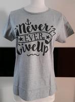 Shirt Never ever give up Damen M grau NEU Wuppertal - Barmen Vorschau