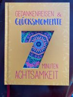 Buch Gedankenreisen und Glücksmomente 7 Minuten Achtsamkeit Nordrhein-Westfalen - Dinslaken Vorschau