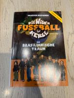 Die wilden Fußball Kerle, Kinderbuch, Der Brasilianische Traum Baden-Württemberg - Furtwangen Vorschau