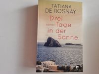 Drei Tage in der Sonne * Tatiana de Rosnay Rheinland-Pfalz - Idar-Oberstein Vorschau