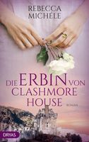 Die Erbin von Clashmore House München - Allach-Untermenzing Vorschau