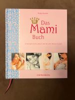 Das Mami Buch Schwangerschaft, Geburt und die zehn Monate danach Niedersachsen - Stemmen (Landkreis Rotenburg) Vorschau