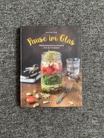 Kochbuch Pause im Glas vegetarische und vegane Gerichte Nordrhein-Westfalen - Lippstadt Vorschau