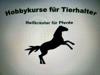 Hobbykurs für Tierhalter HEILKRÄUTER FÜR PFERDE Hessen - Lampertheim Vorschau