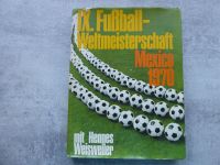 IX. Fußball-Weltmeisterschaft MEXICO 1970 Buch Hennes Weisweiler Hessen - Hainburg Vorschau