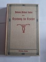 Erziehung für Erzieher Johann Michael Sailer 1910 Nordrhein-Westfalen - Neunkirchen-Seelscheid Vorschau