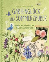 Gartenglück und Sommerzauber von Caroline Ronnefeld Dortmund - Wickede Vorschau