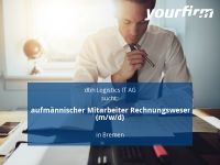 Kaufmännischer Mitarbeiter Rechnungswesen (m/w/d) | Bremen Bremen-Mitte - Bahnhofsvorstadt  Vorschau