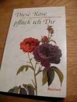 Diese Rose pflück ich dir: Die schönsten Rosengedichte|TascBuch|Z Nordrhein-Westfalen - Bad Sassendorf Vorschau