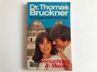 Dr. Thomas Bruckner - Versuchung in Mexiko - Arztroman - 60er Hessen - Fulda Vorschau
