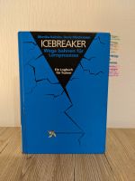 Icebreaker: Wege bahnen für Lernprozesse. Ein Logbuch für Trainer Berlin - Charlottenburg Vorschau