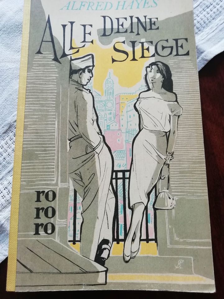 Alle deine Siege (rororo 121) / Alfred Hayes in Reichling