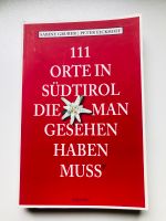 111 Orte in Südtirol, die man gesehen haben muss Nordrhein-Westfalen - Ratingen Vorschau