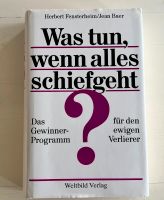 Was tun, wenn alles schiefgeht? Gebundene Ausgabe, TOP Baden-Württemberg - Frickenhausen Vorschau