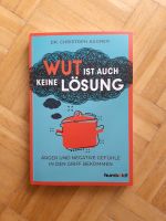 Dr. Christoph Augner - Wut ist auch keine Lösung München - Schwabing-West Vorschau