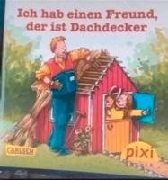"Ich habe einen Freund der ist Dachdecker" - Marke: pixi - neu Wandsbek - Hamburg Poppenbüttel Vorschau