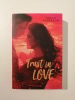 Trust in Love : Alderson, Sarah Hessen - Schaafheim Vorschau