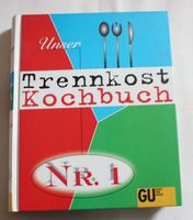 Trennkost Kochbuch Nr.1 Baden-Württemberg - Mannheim Vorschau