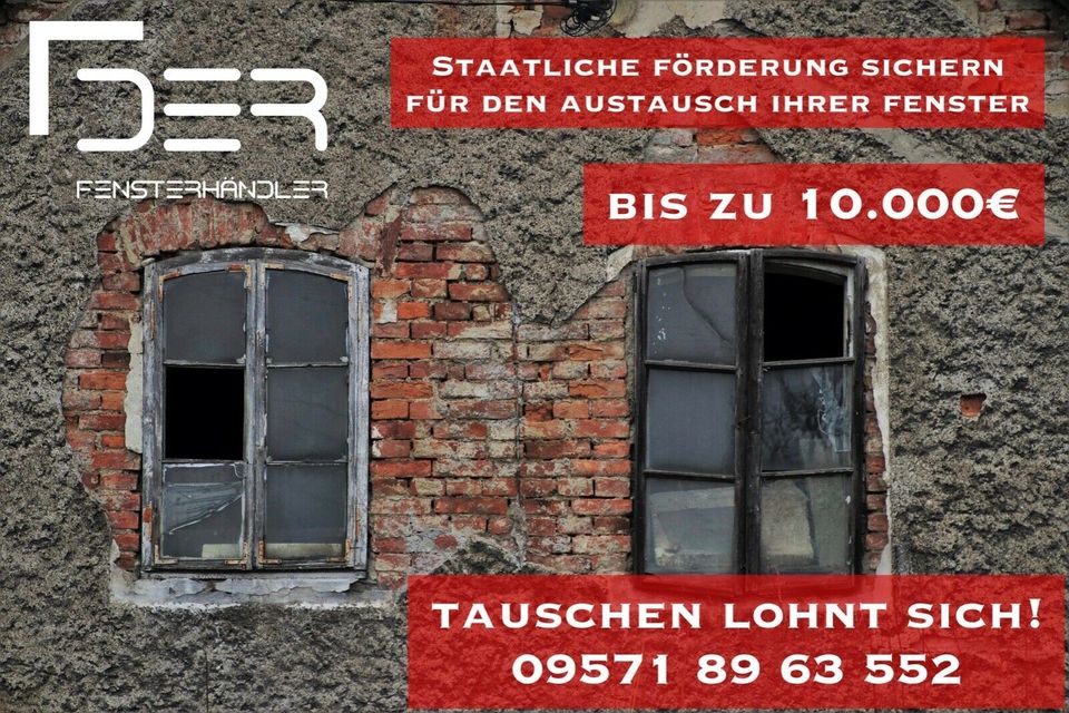 Fenster tauschen mit staatlicher Förderung! in Lichtenfels