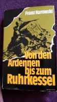 Buch mit dem Titel: "Von den Ardennen bis zum Ruhrkessel" Nordrhein-Westfalen - Zülpich Vorschau