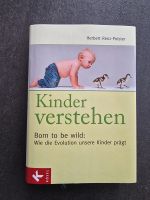 Herbert Renz-Polster: Kinder verstehen - Born to be wild Baden-Württemberg - Ittlingen Vorschau