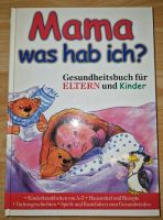 Mama was hab ich ? Gesundheitsbuch für Eltern und Kinder Nordrhein-Westfalen - Porta Westfalica Vorschau