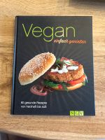 Veganes Kochbuch einfach genießen Nordrhein-Westfalen - Leverkusen Vorschau