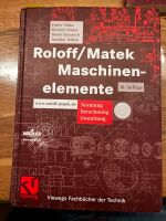 Rolff/ Matek Maschinenelemente 18.Auflage Normung Berechnung Hannover - Nord Vorschau