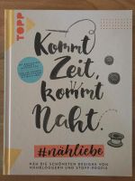 Buch "Kommt Zeit, kommt Naht, Nähbuch von Bloggern, Topp-Verlag Baden-Württemberg - Mühlacker Vorschau
