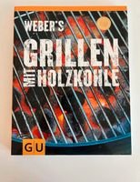 Weber's Grillen mit Holzkohle Rezeptbuch / Kochbuch / Backbuch Hessen - Hanau Vorschau