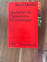 Geschichte des Christentums in Grundzügen - Bernd Moeller Bayern - Gundelsheim Vorschau