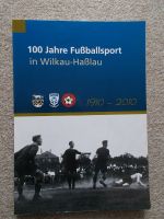 100 Jahre Fußballsport in Wilkau-Haßlau , 1910-2010 Heft Sachsen - Zwickau Vorschau