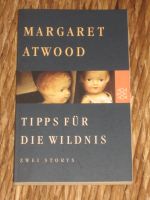 MARGARET ATWOOD - TIPPS FÜR DIE WILDNIS Niedersachsen - Syke Vorschau