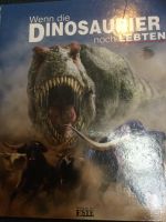 Wenn die Dinosaurier noch lebten Niedersachsen - Celle Vorschau