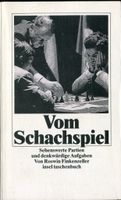 Vom Schachspiel- Sehenswerte Partien und denkwürdige Aufgaben München - Bogenhausen Vorschau