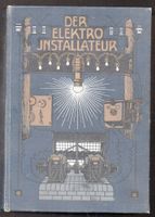 Der Elektroinstallateur,Hand-und Lehrbuch.Starkstromanlagen 1909 Niedersachsen - Wolfsburg Vorschau