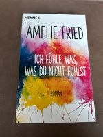 Ich fühle was, was du nicht fühlst von Amelie Fried Nordrhein-Westfalen - Lindlar Vorschau