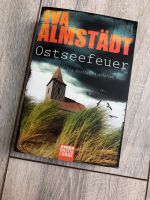 Eva Almstädt - Ostseefeuer - Ostholstein-Krimi Nordfriesland - Emmelsbüll-Horsbüll Vorschau