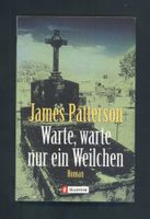 Warte, warte nur ein Weilchen von James Patterson Nordrhein-Westfalen - Nordkirchen Vorschau