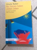 * Nur Katzen haben sieben Leben* Ursula Nuber* Baden-Württemberg - Ladenburg Vorschau