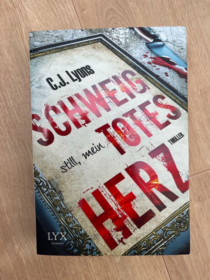 C.J. Lyons „SCHWEIG still, mein TOTES HERZ“ Thriller in Halle (Westfalen)