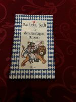 Das kleine Buch für den zünftigen Bayern  NEU  ( Heyne Verlag  ) Bayern - Baar-Ebenhausen Vorschau
