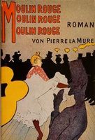 Moulin Rouge - Pierre La Mure - Roman Henri de Toulouse-Lautrec Kr. München - Oberschleißheim Vorschau