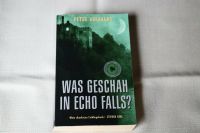 Peter Abrahams: Was geschah in Echo Falls? Harburg - Hamburg Heimfeld Vorschau