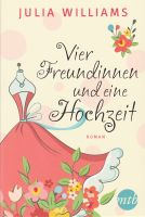 Julia Williams - Vier Freundinnen und eine Hochzeit – nur 0,50 € Baden-Württemberg - Oberteuringen Vorschau