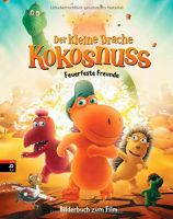 Der kleine Drache Kokosnuss, Feuerfeste Freunde Bayern - Freilassing Vorschau