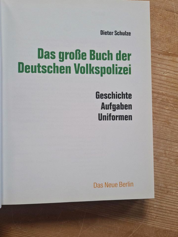 Dieter Schulze Das grosse Buch der Deutschen Volkspolizei - 2006? in Dresden