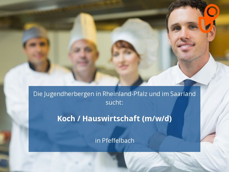 Koch / Hauswirtschaft (m/w/d) | Pfeffelbach in Herchweiler