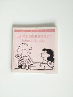 Geschenkbuch 'Liebeskummer lohnt sich nicht' von C. M. Schulz Baden-Württemberg - Lenzkirch Vorschau